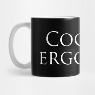 Cogito, ergo sum Mug